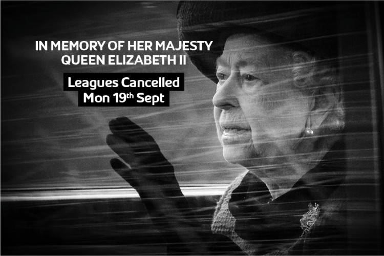 LEAGUE CANCELLED ON 19TH SEPTEMBER DUE TO QUEEN'S FUNERAL...
